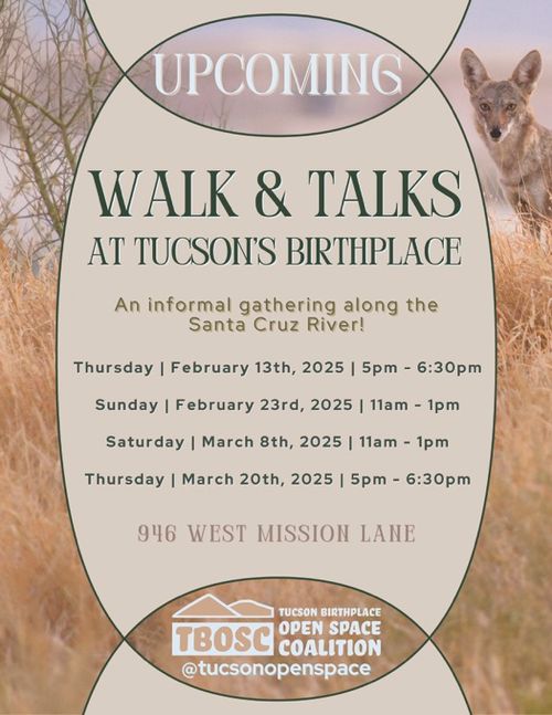 "Walk and Talk" with TBOSC - Tucson Birthplace Open Space Coalition