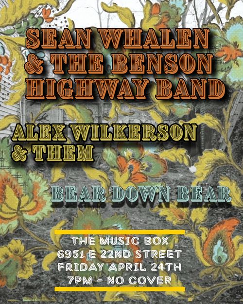 Sean Whalen & the Benson Highway Band, Alex Wilkerson and Them, Bear Down Bear
