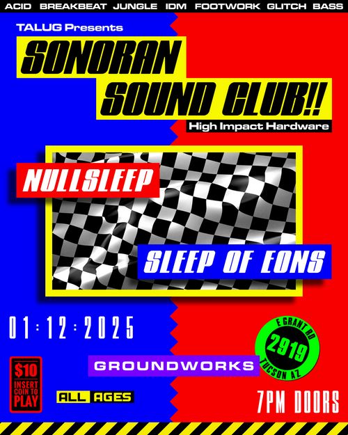 Talug Presents: Sonoran Sound Club Ableton Showcase feat. Null Sleep + Sleep of Eons